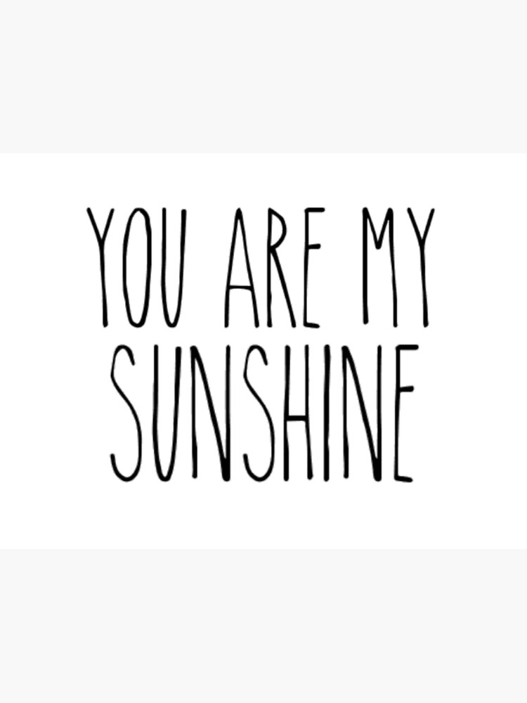 "You Are My Sunshine Typography" Poster for Sale by nbagniefski Redbubble