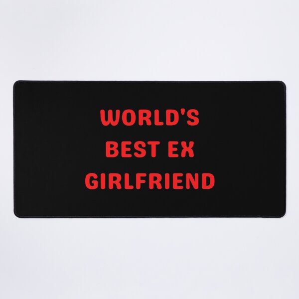 Item preview, World's Best Ex Girlfriend designed and sold by millycute.