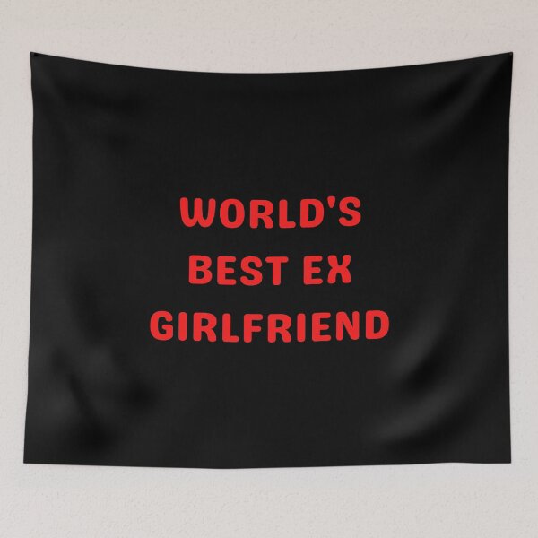 Item preview, World's Best Ex Girlfriend designed and sold by millycute.