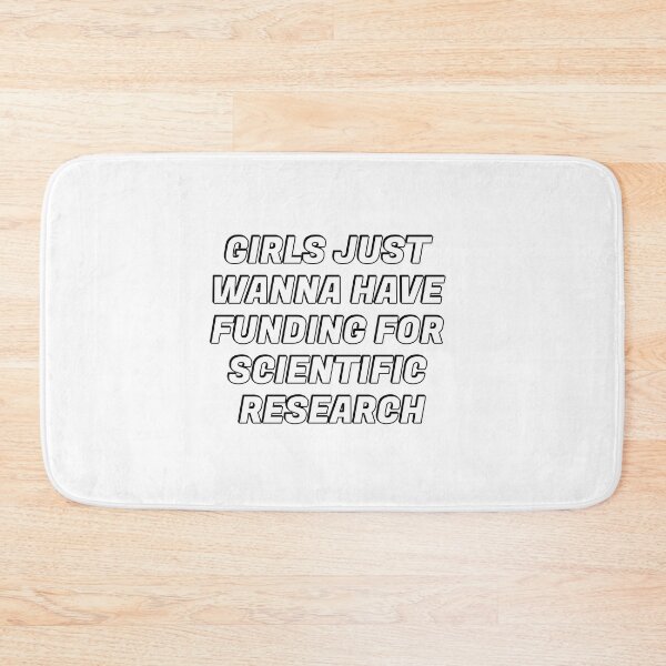 Item preview, Girls just wanna have funding for scientific research designed and sold by Inspirationmotivation.
