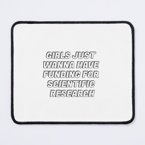 Item preview, Girls just wanna have funding for scientific research designed and sold by Inspirationmotivation.