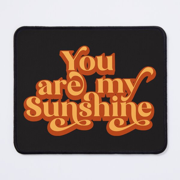Item preview, You are my sunshine designed and sold by RIXXI HEY CO..