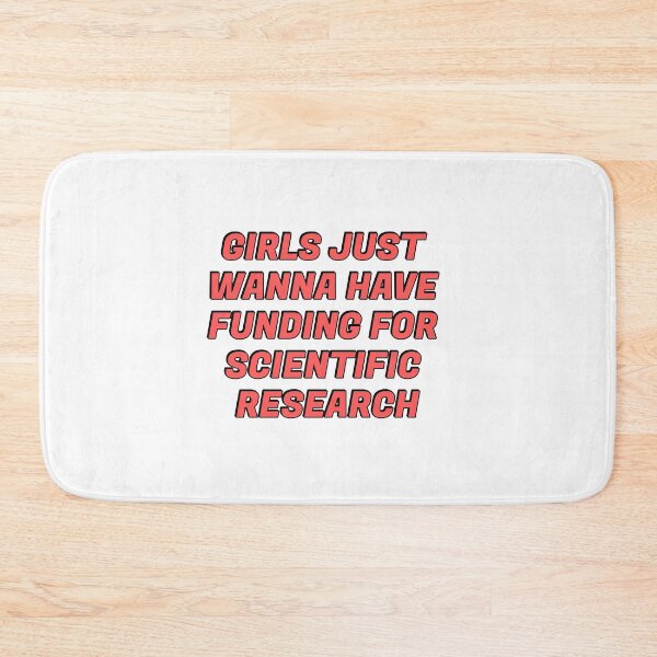 Item preview, Girls just wanna have funding for scientific research designed and sold by Inspirationmotivation.
