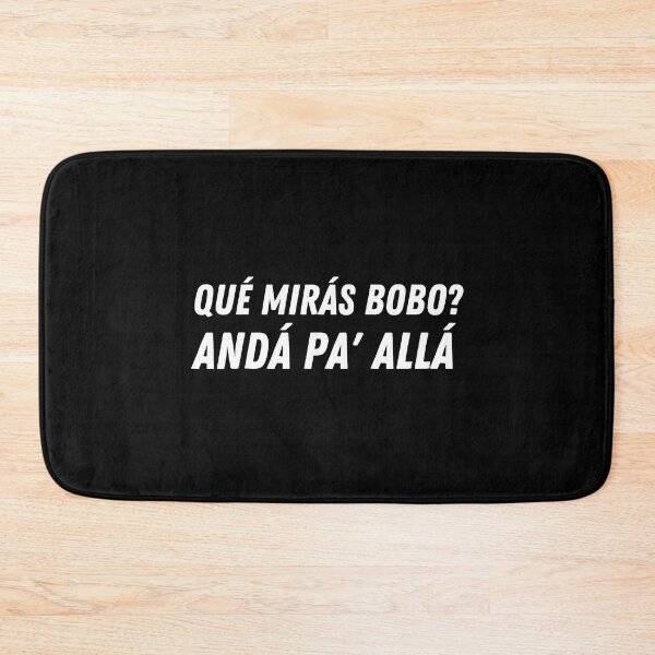 Item preview, Que Miras Bobo Anda Pa Alla, Que mira bobo, Funny Saying And Viral Meme From Argentina? Que miras bobo? Funny Soccer Argentina Player designed and sold by Diferenty Shop  ⭐⭐⭐⭐⭐.