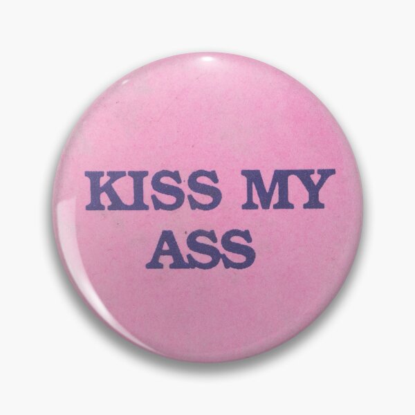 Item preview, KISS MY ASS designed and sold by sillyguystore.