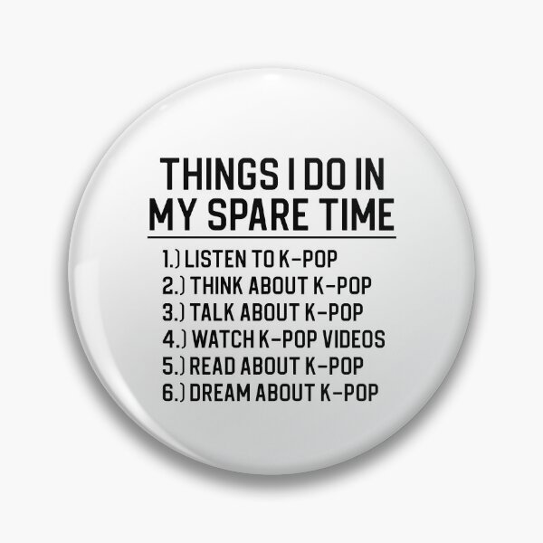 Item preview, Funny K Pop Lover Gift K Pop Gift Things I Do K Pop designed and sold by kmcollectible.