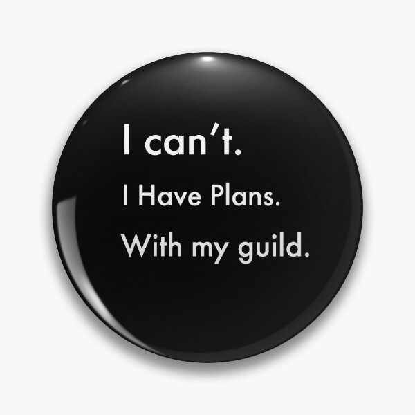 Item preview, I can't. I have plans. In with my guild. designed and sold by Jho251981.