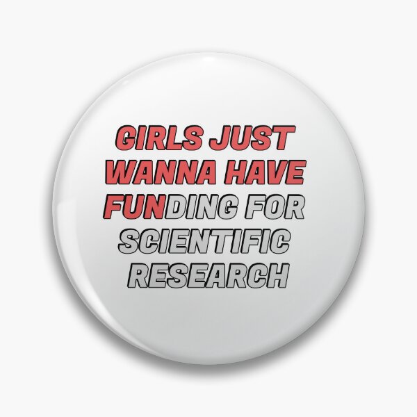 Item preview, Girls just wanna have funding for scientific research designed and sold by Inspirationmotivation.