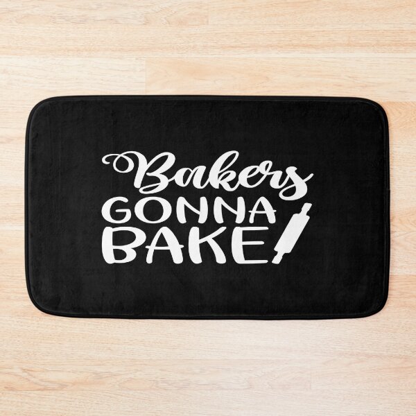 Item preview, Bakers gonna bake designed and sold by phassystore.