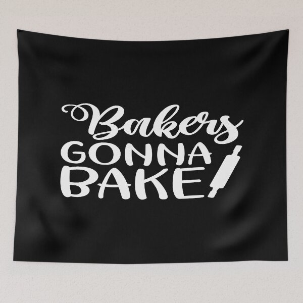 Item preview, Bakers gonna bake designed and sold by phassystore.