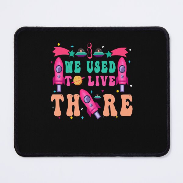 Item preview, We Used To Live There, Funny Astronaut In Space, Mars designed and sold by M7MED12.