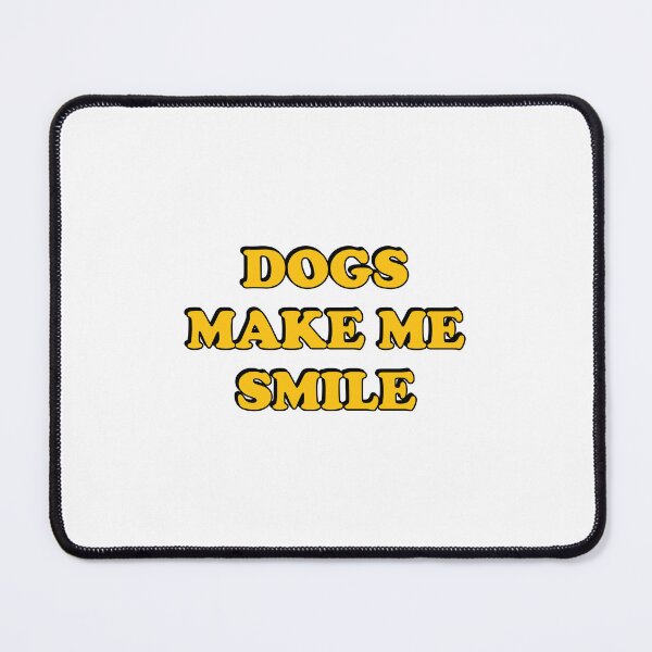Item preview, Dogs make me smile designed and sold by Inspirationmotivation.