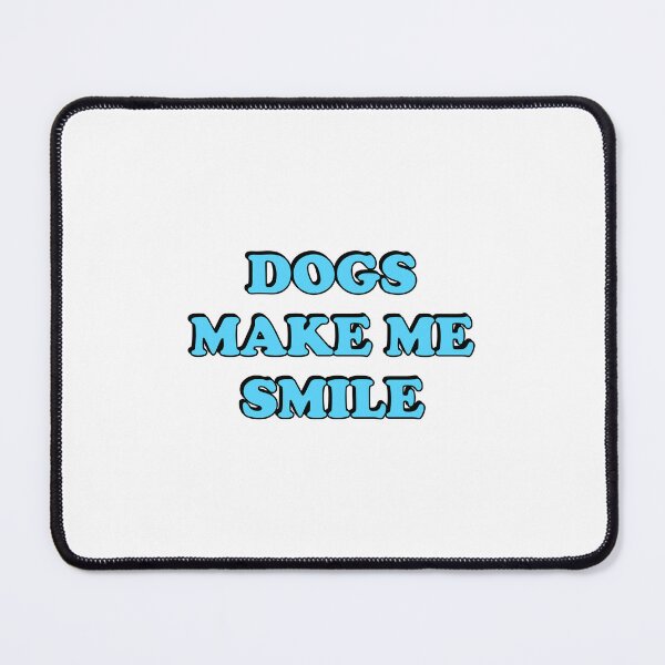 Item preview, Dogs make me smile designed and sold by Inspirationmotivation.