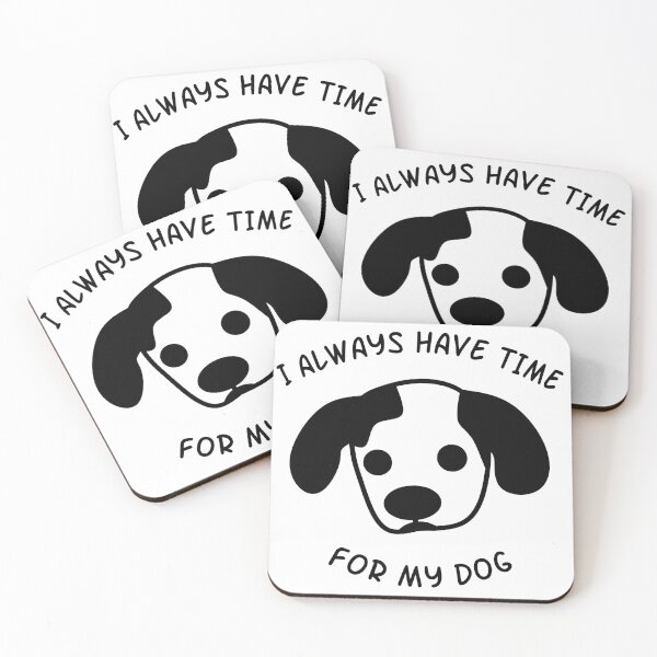 Item preview, I Always Have Time For My Dog designed and sold by EnzoVectorism.