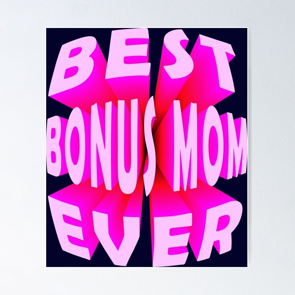 Best Bonus Mom Ever