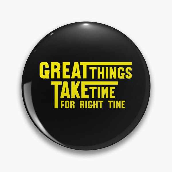 Item preview, Great Things Take Time for Right Time Motivational Inspirational Quotes Design designed and sold by RiyonArts.