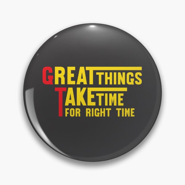 Item preview, Great Things Take Time for Right Time Motivational Inspirational Quotes Design designed and sold by RiyonArts.