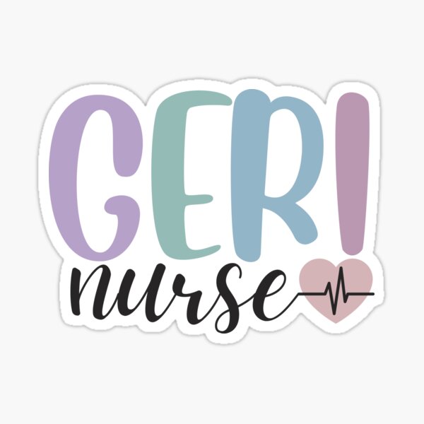 Geriatric Nurse Stickers for Sale