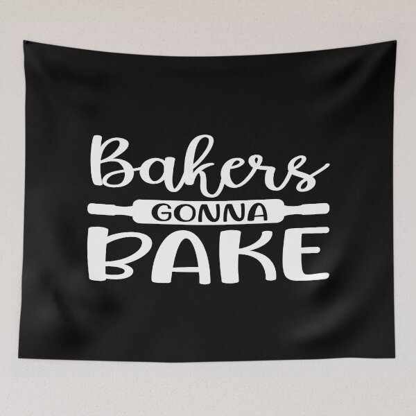 Item preview, Bakers gonna bake designed and sold by phassystore.