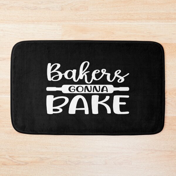 Item preview, Bakers gonna bake designed and sold by phassystore.