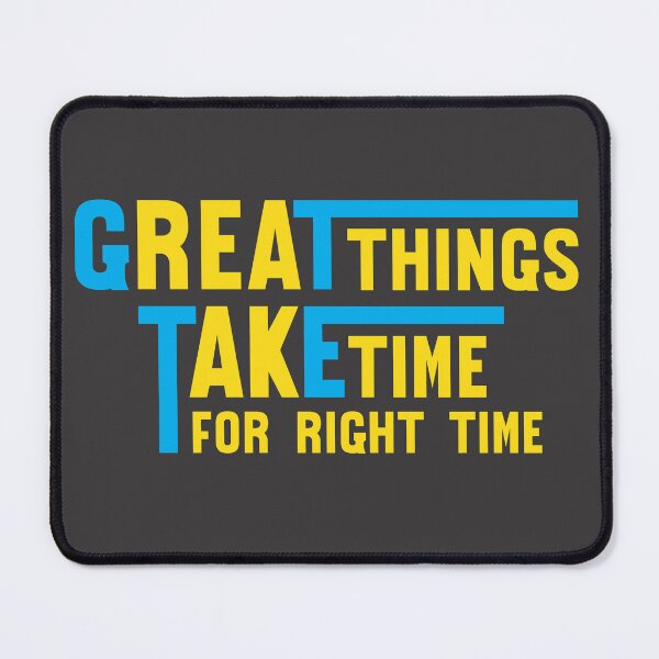 Item preview, Great Things Take Time for Right Time Motivational Inspirational Quotes Design designed and sold by RiyonArts.
