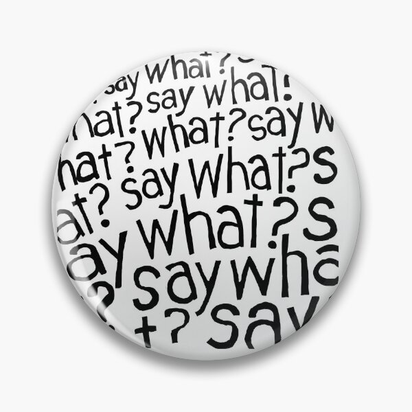 Item preview, Say What? designed and sold by Heartstrings By M.C..