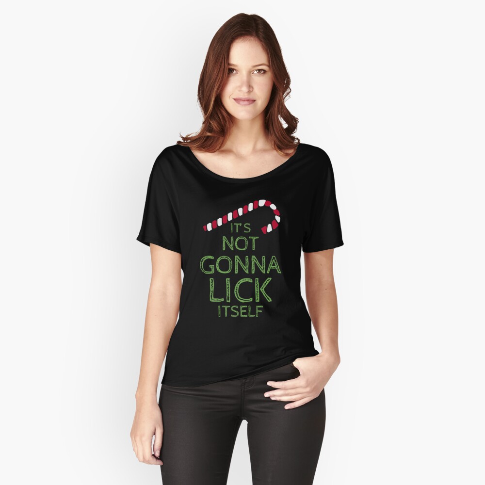 its not gonna lick itself shirt