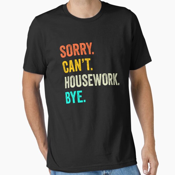Item preview, housework quotes shirt, funny housework coach, Funny housework Quotes Gift designed and sold by Dogs Geeky⭐⭐⭐⭐⭐.