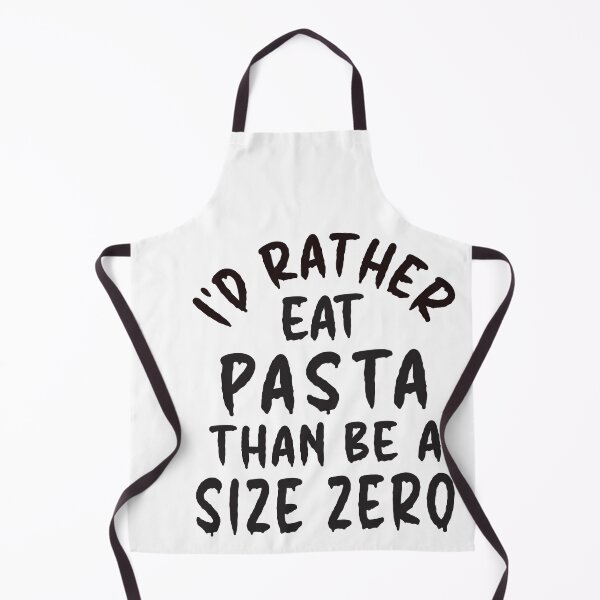 Item preview, I'd Rather Eat Pasta Than Be A Size Zero - Funny Design designed and sold by DerekJSmith.