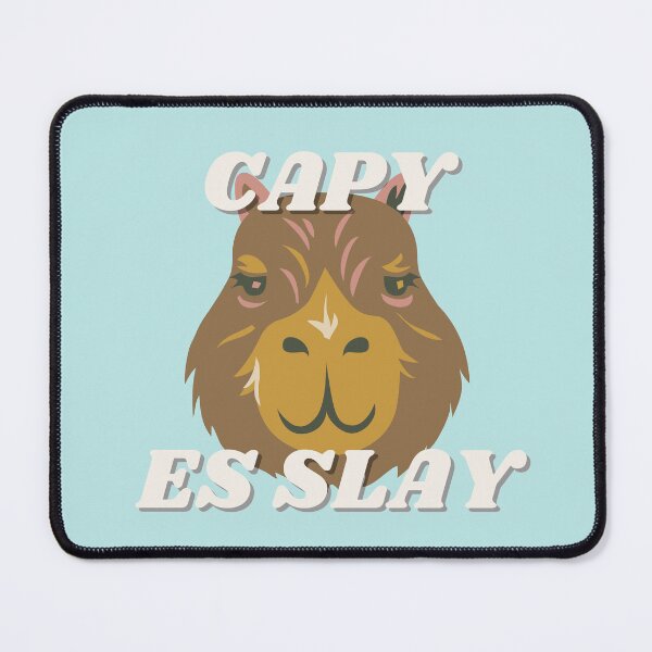 Item preview, CAPY ES SLAY designed and sold by Nodrazir.