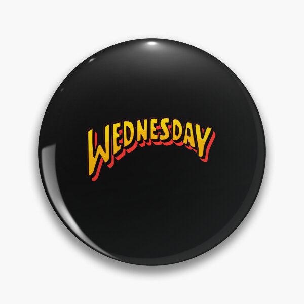 Item preview, WEDNESDAY/Live for today and let tomorrow come later designed and sold by Universal-7.