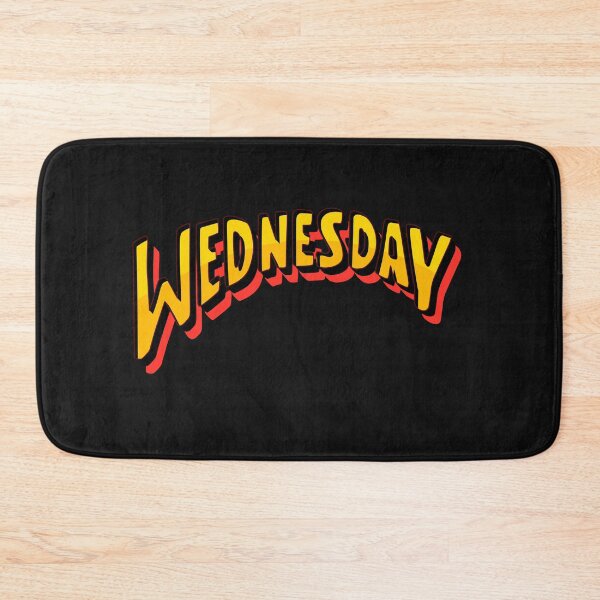 Item preview, WEDNESDAY/Live for today and let tomorrow come later designed and sold by Universal-7.