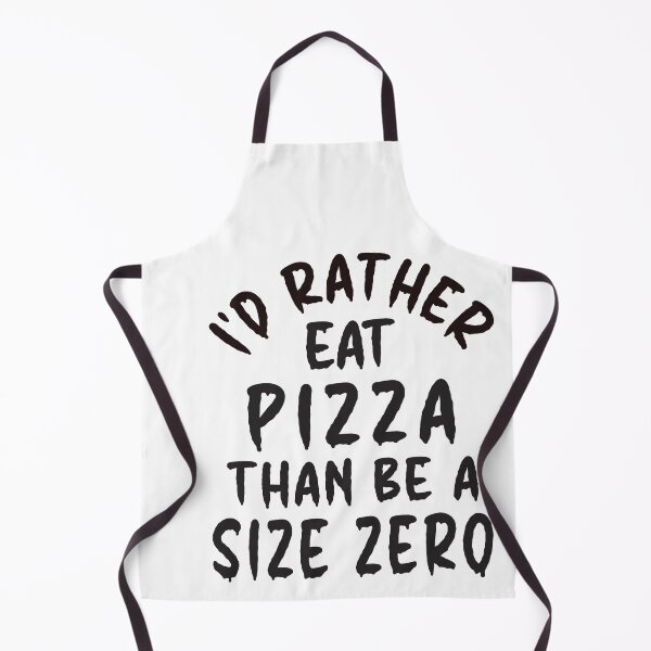 Item preview, I'd Rather Eat Pizza Than Be A Size Zero - Funny Design designed and sold by DerekJSmith.