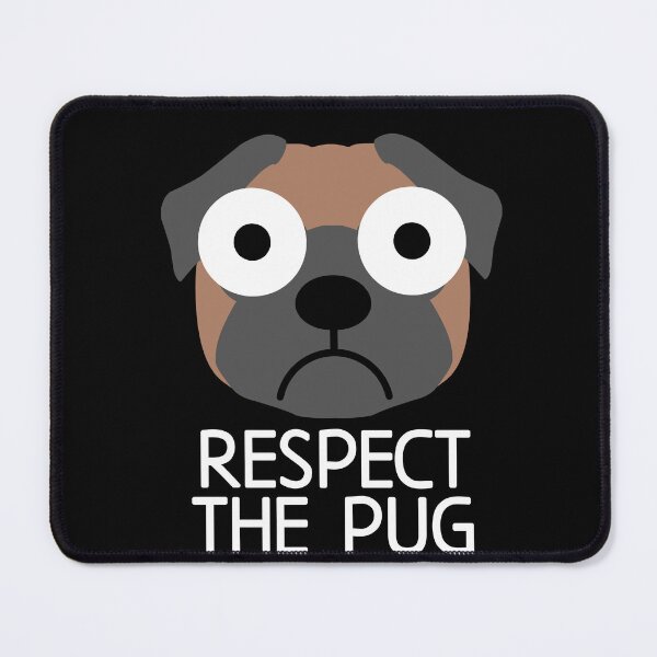 Item preview, Respect The Pug : Pug Dog Quote designed and sold by EnzoVectorism.