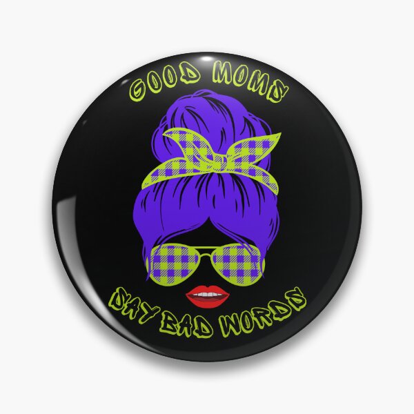 Item preview, Good moms say bad words designed and sold by ConradoBullhead.