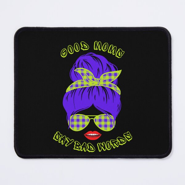 Item preview, Good moms say bad words designed and sold by ConradoBullhead.