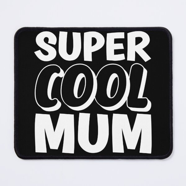 Item preview, Super Cool Mum designed and sold by Metabax.