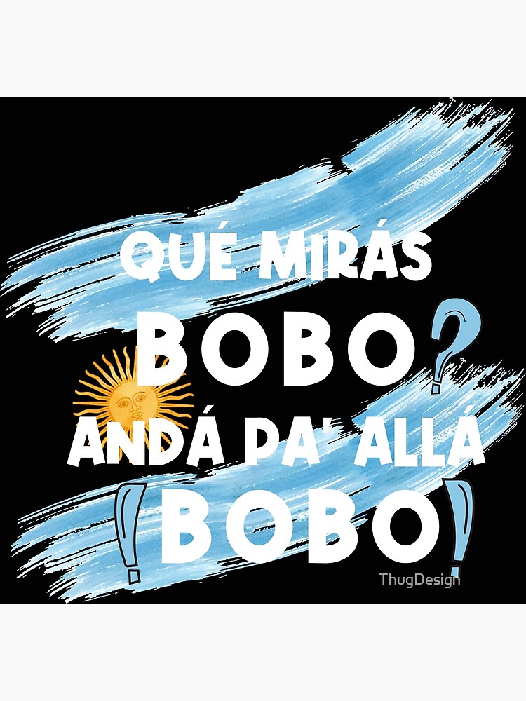 Que Miras Bobo Viral Meme Que Mira Bobo Anda Pa Alla T Shirt Art