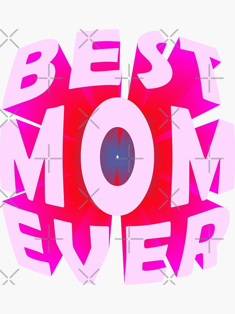 Best Mom Ever 3d Text 3d Words 3d 3d Quotes Sticker For Sale By Conindy Redbubble 0889