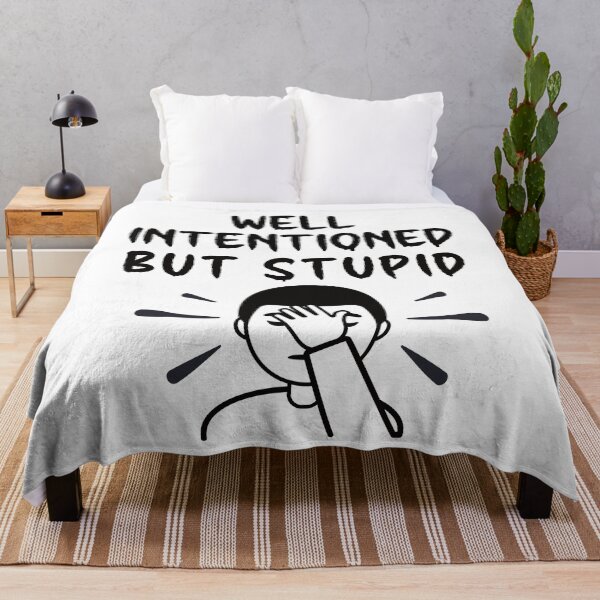 Item preview, Well Intentioned But Stupid - Thoughtful Design designed and sold by DerekJSmith.