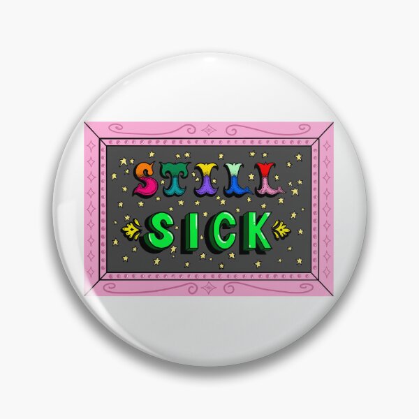 Item preview, Yes, I’m STILL sick designed and sold by DoomboxClub.