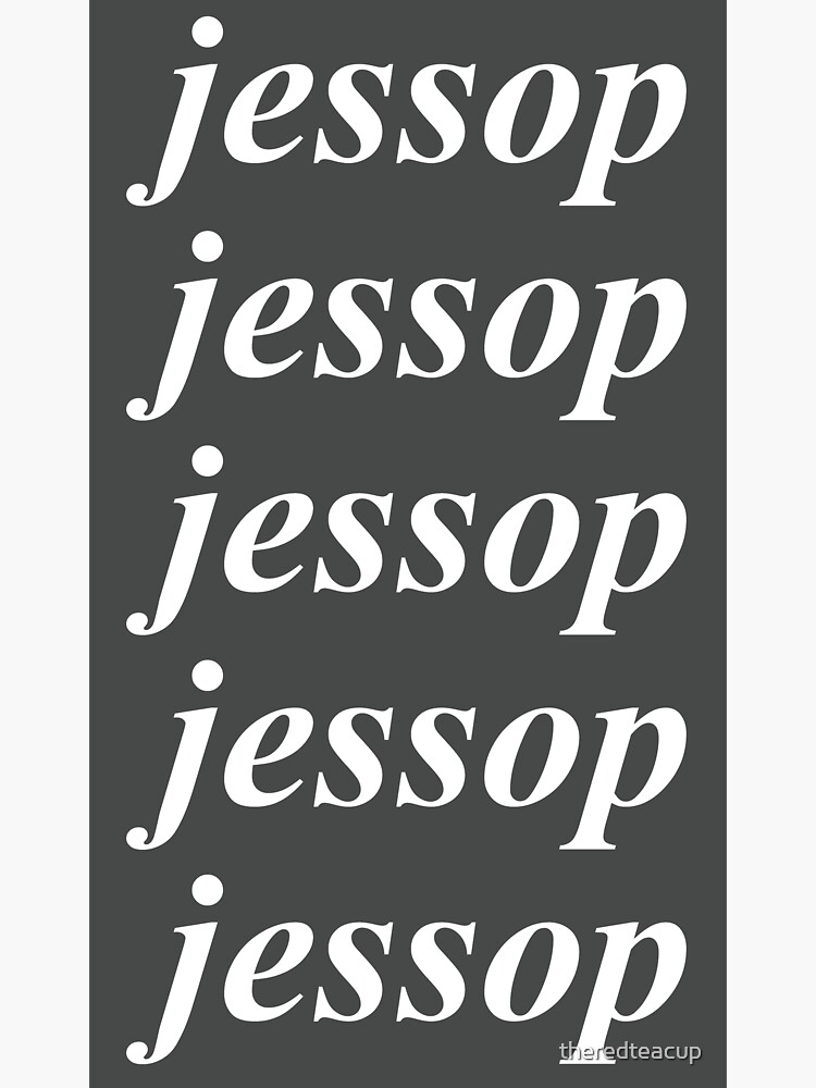 "Jessop Jessop Jessop Jessop Jessop" Sticker for Sale by theredteacup