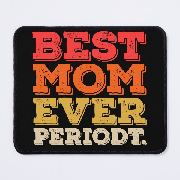 Item preview, Best Mom Ever Periodt designed and sold by Metabax.