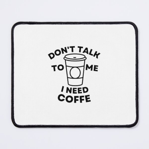 Item preview, don't talk to me, i need coffee designed and sold by Damljan Jugovic.