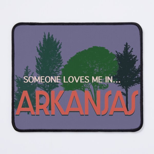 Item preview, Someone Loves Me in Arkansas designed and sold by KerlZ.