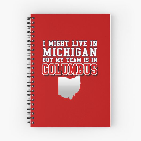Item preview, I might live in Michigan but my team is in Columbus - Ohio State designed and sold by Osprey Tees.