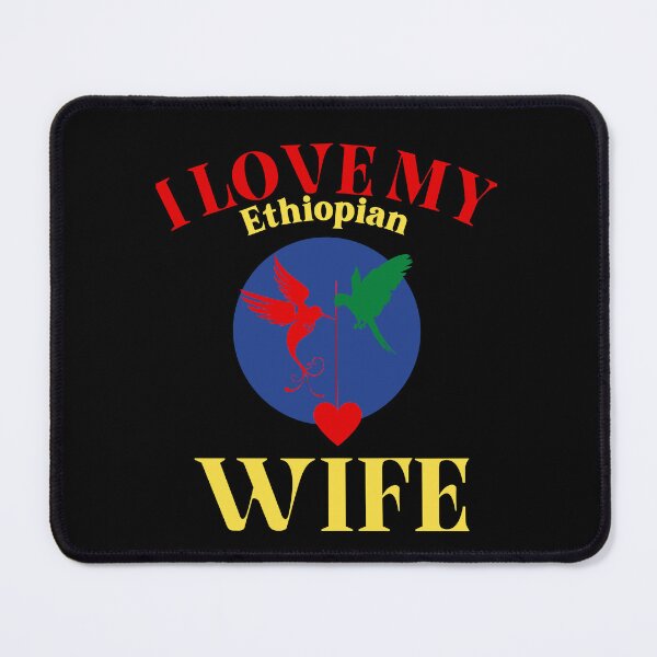 Item preview, I love my Ethiopian wife designed and sold by vidyaroul.