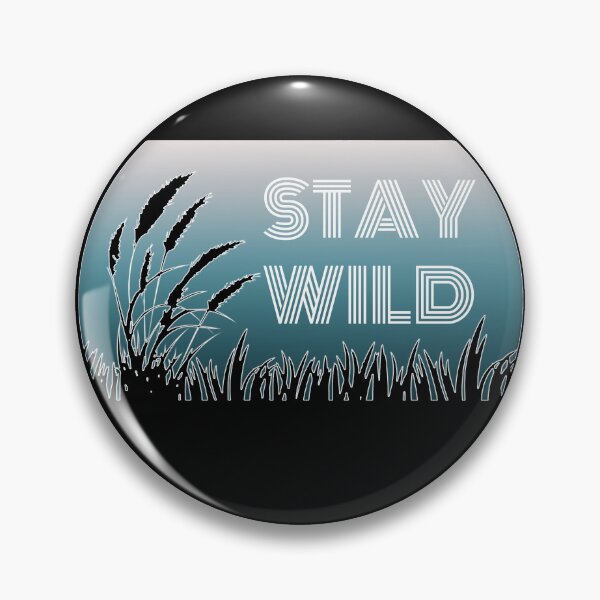 Item preview, Stay Wild designed and sold by crazymel.