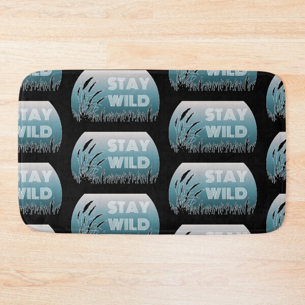 Item preview, Stay Wild designed and sold by crazymel.