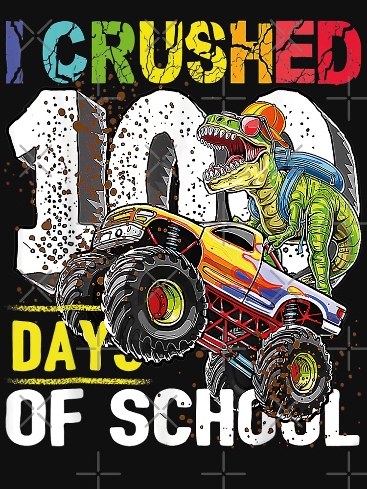 Just Crushed 100 Days of School Shirt T-rex Monster Truck 